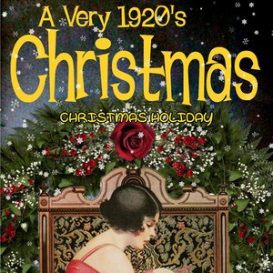 Christmas Holiday 1920's & 1930's Music Me