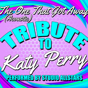The One That Got Away (Acoustic) [Tribute to Katy 