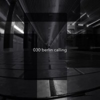 030 Berlin Calling, Vol. 10