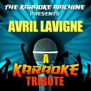 The Karaoke Machine Presents - Avril Lavigne