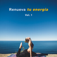 Renueva tu energía Vol. 1 (Explicit)