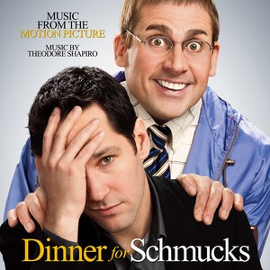 Dinner for Schmucks (Music from the Motion Picture