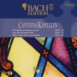 Bach: O Ewigkeit, du Donnerwort II, BWV 60; Jesu, 
