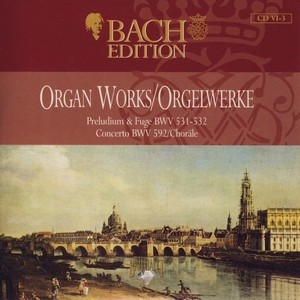 Bach: Preludium & Fuge, BWV 531-532; Concerto, BWV