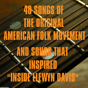40 Songs of the Original American Folk Movement an