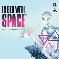 In Bed With Space - Ibiza Club Sounds, Vol. 16 (Co