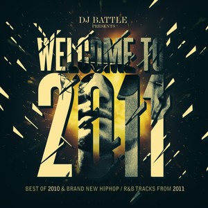 Welcome to 2011 (Best Of 2010 & Brand New HipHop /