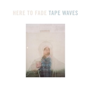 Here to Fade
