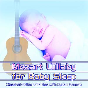 Mozart Lullaby for Baby Sleep: Classical Guitar Lu