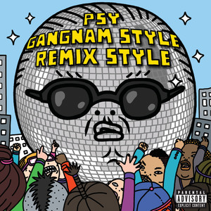 Gangnam Style (강남스타일) (Remix Style EP (Explicit Ve