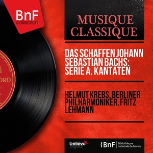 Das Schaffen Johann Sebastian Bachs: Serie A. Kant