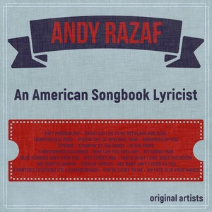 Andy Razaf; an American Songbook Lyricist