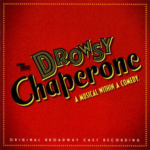 The Drowsy Chaperone (Original Broadway Cast Recor