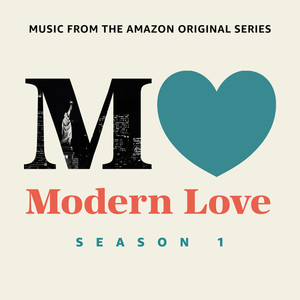 Modern Love: Season 1 (Music From The Amazon Origi