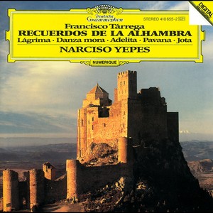 Tárrega: Recuerdos de la Alhambra;/ Lágrima; Danza