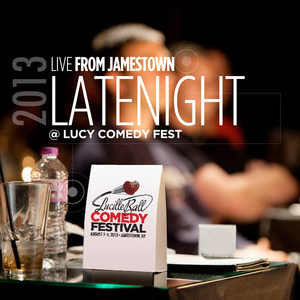 Live from Jamestown: Latenight @ Lucy Comedy Fest 