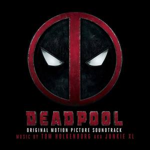 Deadpool (Original Motion Picture Soundtrack)