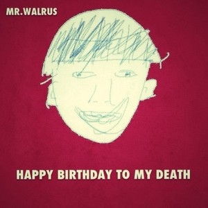 Happy Birthday To My Death(Early Demos)