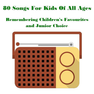 80 Songs for Kids of All Ages Remembering Children