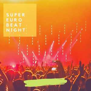 Super Euro Beat Night