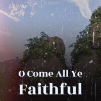 O Come All Ye Faithful