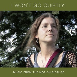 I Won't Go Quietly! (Music from the Motion Pic