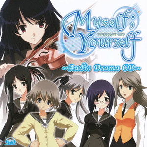 Myself;Yourself~Audio Drama CD~