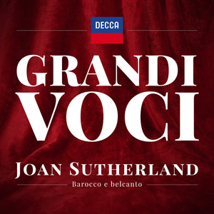 GRANDI VOCI - JOAN SUTHERLAND - BAROCCO E BELCANTO