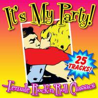 It's My Party - Female Rock 'n' Roll C