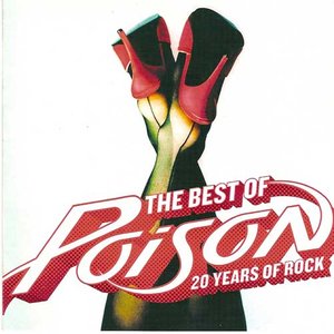 The Best Of Poison: 20 Years Of Rock