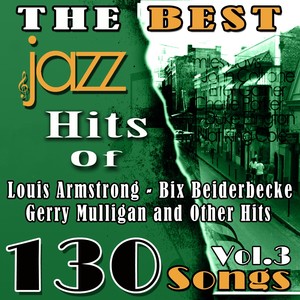 The Best Jazz Hits of Louis Armstrong, Bix Beiderb
