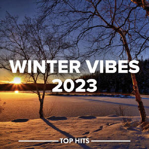Winter Vibes 2023 (Explicit)