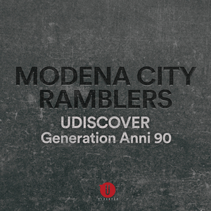 Modena City Ramblers Generation Anni '90 Udiscover