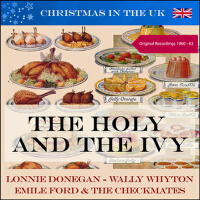 The Holy and The Ivy (Christmas in the UK) (Original Recordings 1960 -1963)