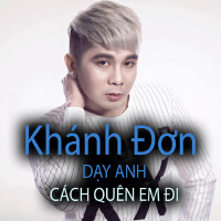 Dạy anh cách quên em đi