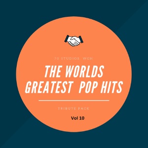 The World’s Greatest Pop Hits Tribute Pack Vol 10