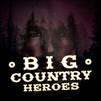 Big Country Heroes