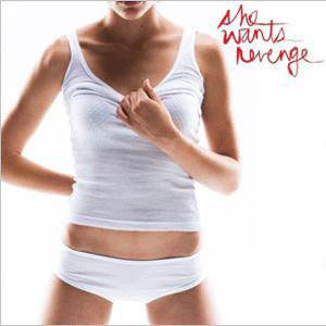 She Wants Revenge